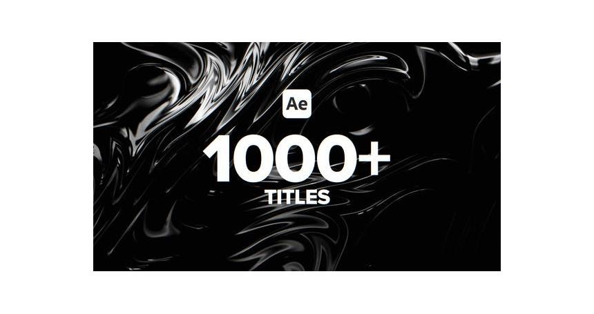 1000+ Titles For After Effects