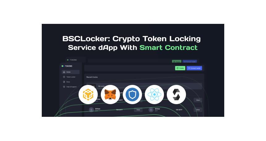 BscLocker: Crypto Token Locking Service dApp With Smart Contract