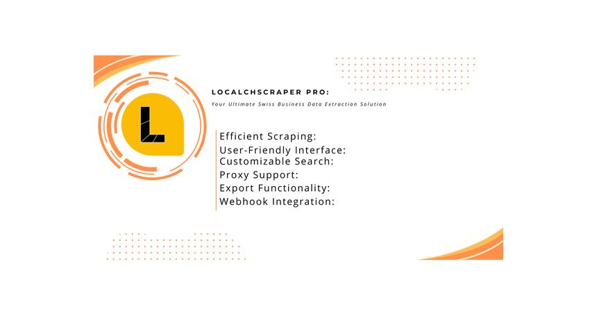 LocalChScraper Pro - Swiss Business Data Extraction Tool